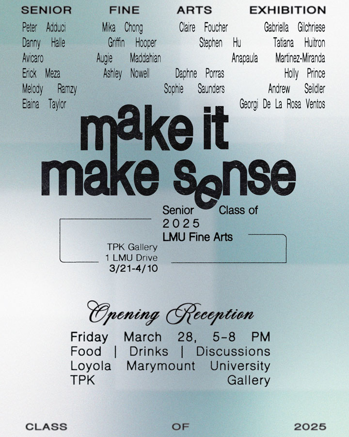 Poster for the 2025 Fine Arts Senior Exhibition: Make It Make Sense.